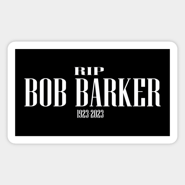 RIP BOB BARKER Magnet by Cult Classics